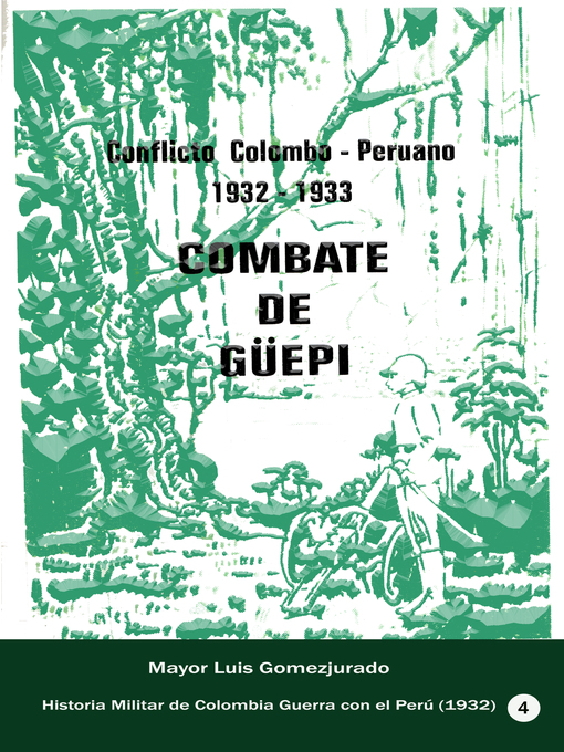 Title details for Conflicto colombo-peruano 1932-1933 by Mayor Luis Gomezjurado - Available